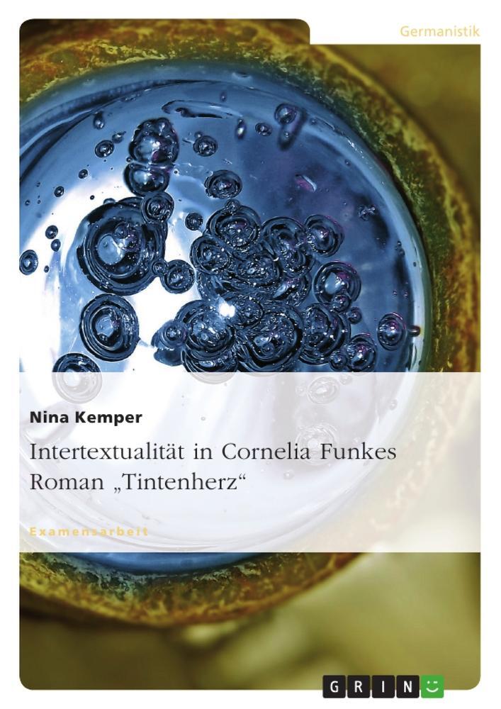 Cover: 9783638843232 | Intertextualität in Cornelia Funkes Roman "Tintenherz" | Nina Kemper