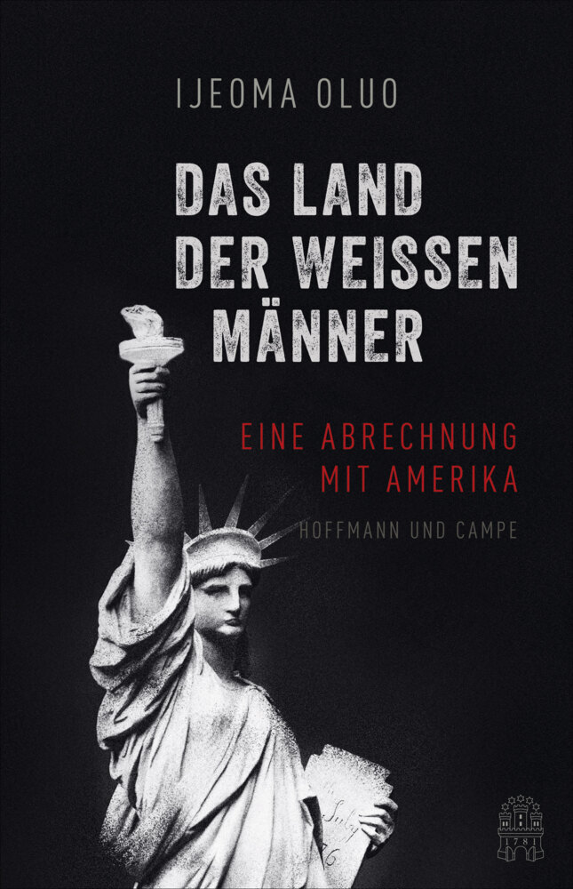 Cover: 9783455010688 | Das Land der weißen Männer | Eine Abrechnung mit Amerika | Ijeoma Oluo