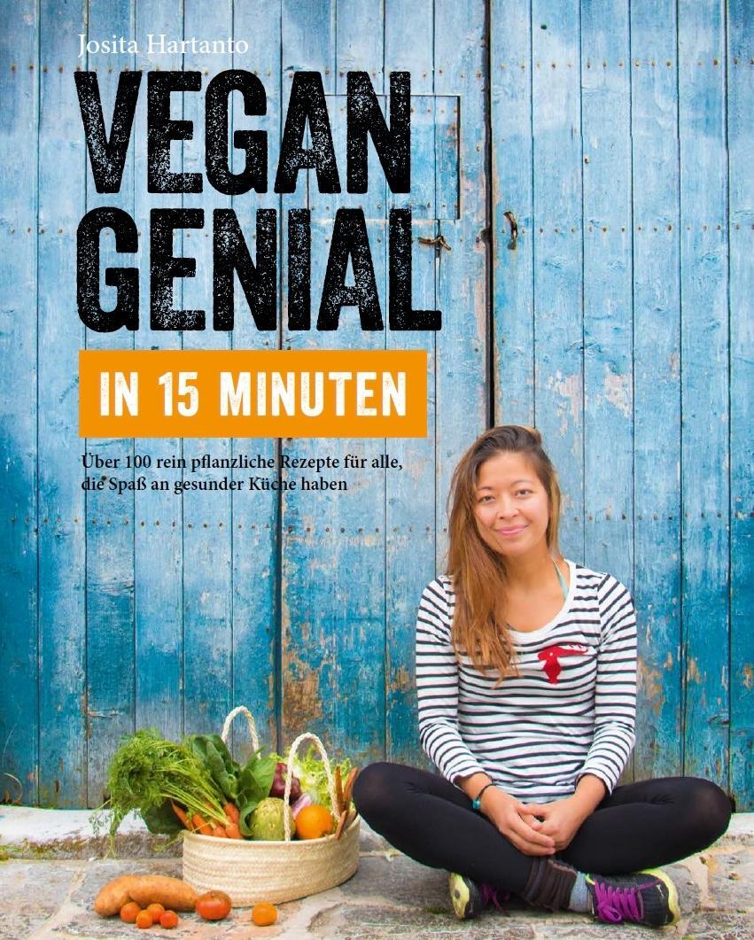 Cover: 9783942491860 | Vegan | genial in 15 Minuten | Josita Hartanto | Buch | 224 S. | 2018