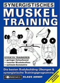 Cover: 9783929002317 | Synergistisches Muskeltraining | Klaus Arndt | Taschenbuch | 137 S.