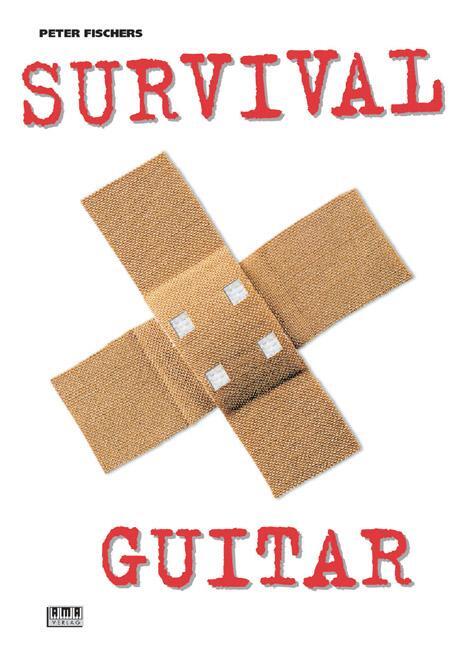 Cover: 9783932587191 | Peter Fischers Survival Guitar | Peter Fischer | Taschenbuch | 255 S.