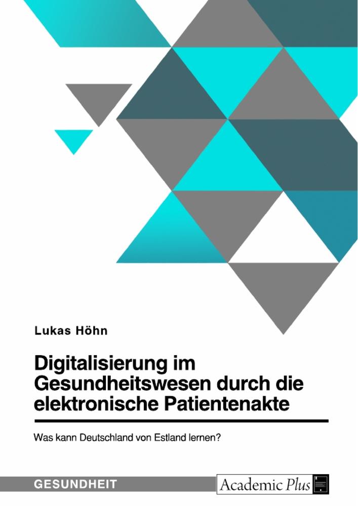 Cover: 9783346852069 | Digitalisierung im Gesundheitswesen durch die elektronische...