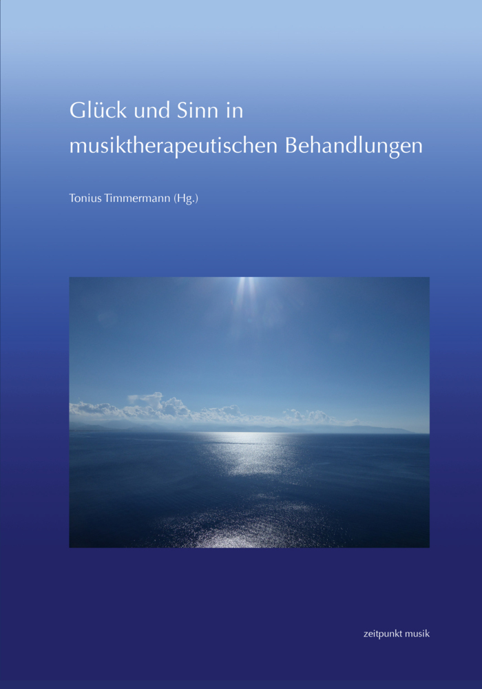 Cover: 9783752000252 | Glück und Sinn in musiktherapeutischen Behandlungen | Timmermann