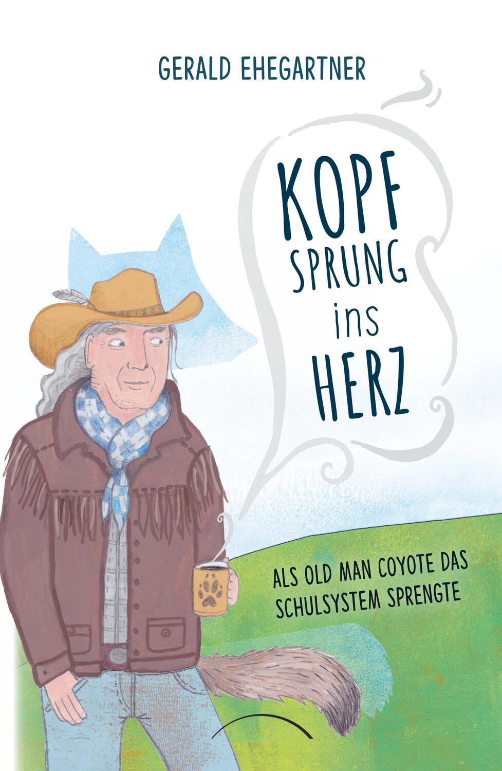 Cover: 9783958834545 | Kopfsprung ins Herz | Als Old Man Coyote das Schulsystem sprengte