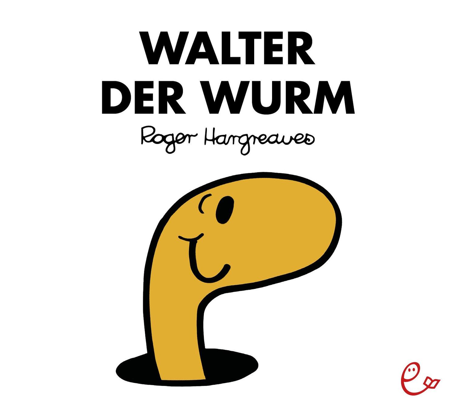 Cover: 9783948410070 | Walter der Wurm | Roger Hargreaves | Taschenbuch | 32 S. | Deutsch