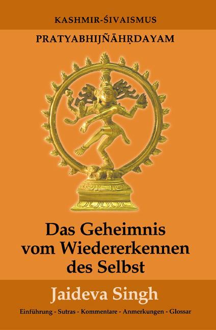 Cover: 9783935937597 | Das Geheimnis vom Wiedererkennen des Selbst | Jaideva Singh | Buch