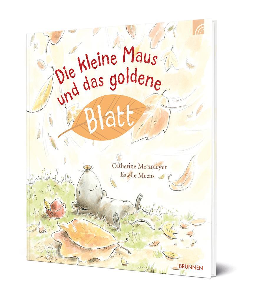 Bild: 9783765559914 | Die kleine Maus und das goldene Blatt | Catherine Metzmeyer | Buch