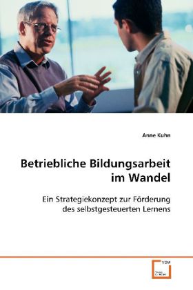 Cover: 9783639121926 | Betriebliche Bildungsarbeit im Wandel | Anne Kuhn | Taschenbuch