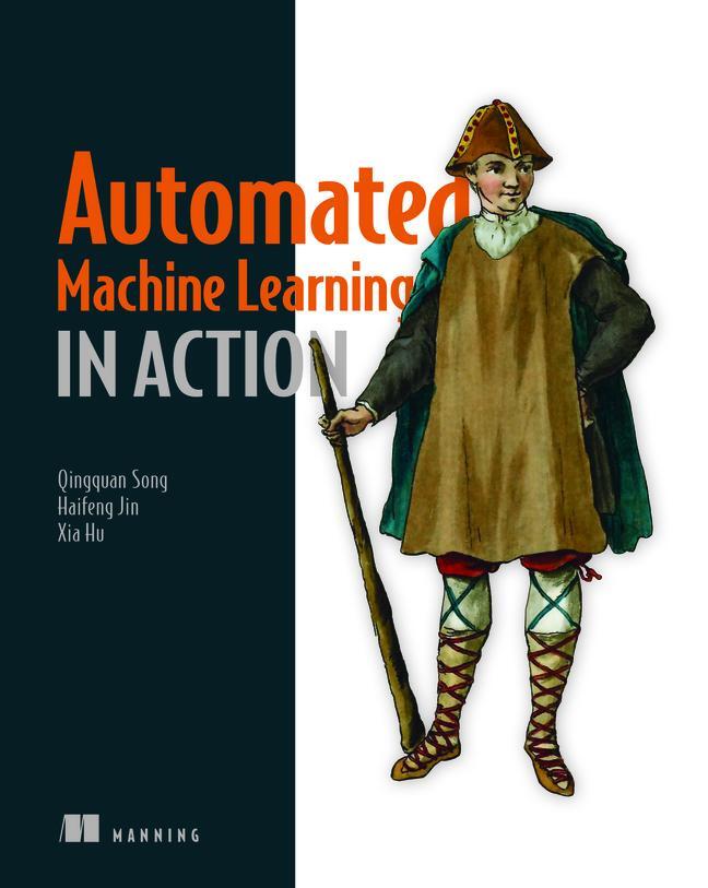 Cover: 9781617298059 | Automated Machine Learning in Action | Haifeng Jin (u. a.) | Buch