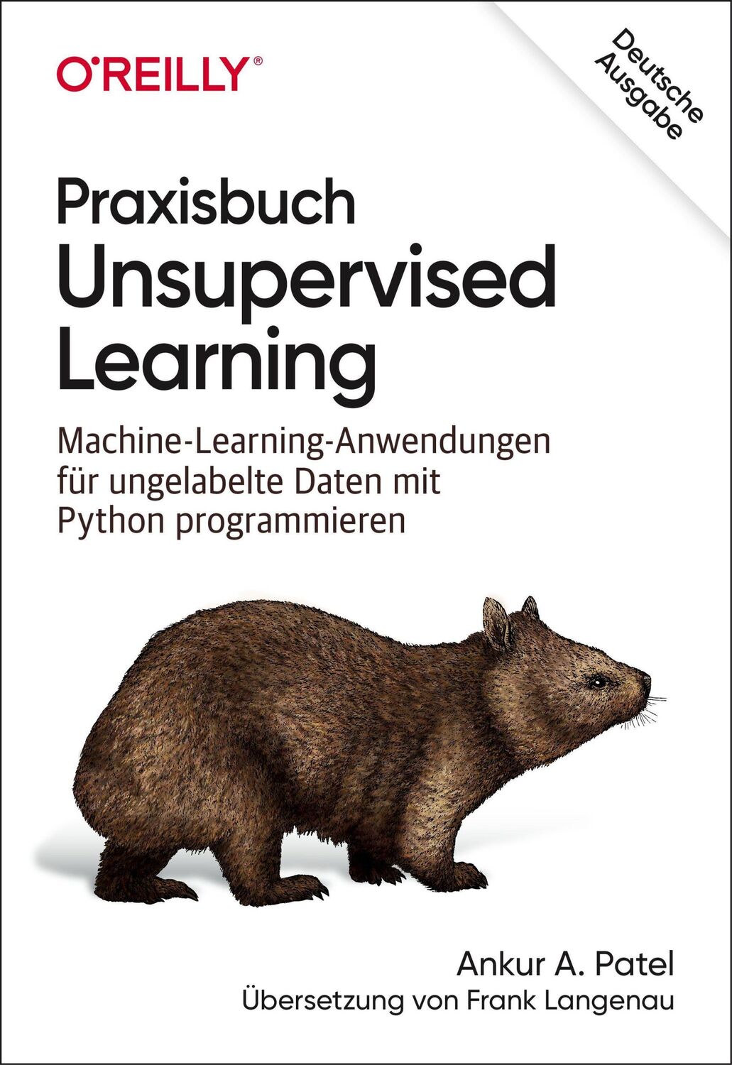 Cover: 9783960091271 | Praxisbuch Unsupervised Learning | Ankur A. Patel | Taschenbuch | XXII