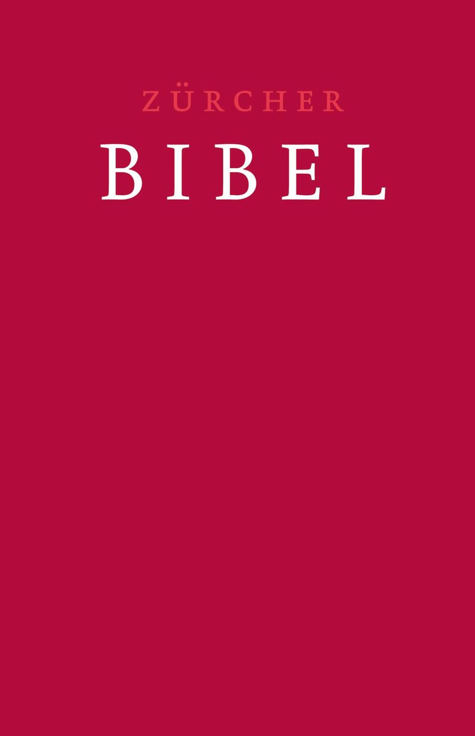 Cover: 9783859952577 | Zürcher Bibel - Traubibel Leinen rubinrot | Buch | Gebunden | Deutsch