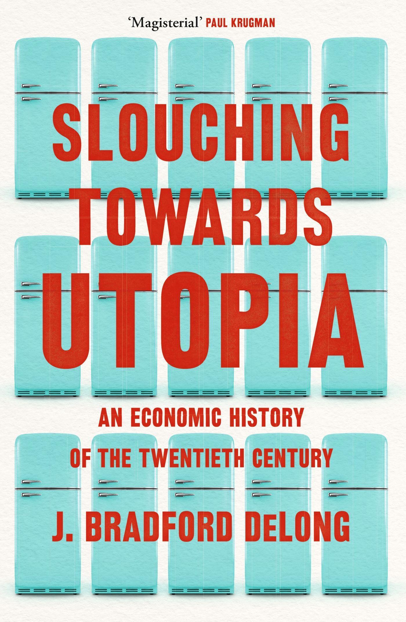 Cover: 9781399803427 | Slouching Towards Utopia | J Bradford DeLong | Taschenbuch | VIII