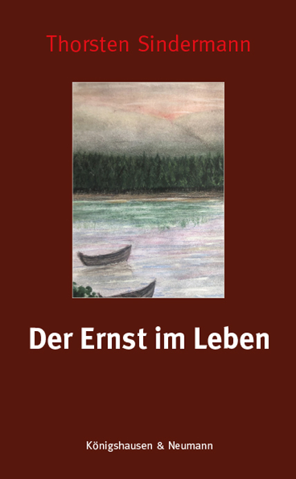 Cover: 9783826074134 | Der Ernst im Leben | Thorsten Sindermann | Buch | 184 S. | Deutsch