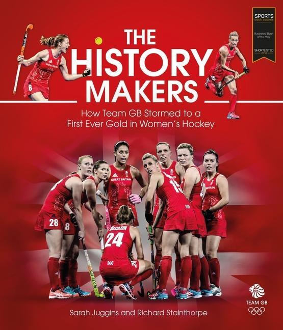 Cover: 9781785313301 | The History Makers | Sarah Juggins (u. a.) | Buch | Gebunden | 2017