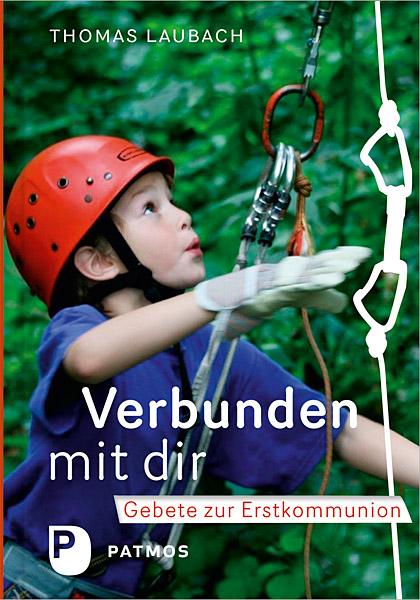 Cover: 9783843602433 | Verbunden mit dir | Gebete zur Erstkommunion | Thomas Laubach | Buch