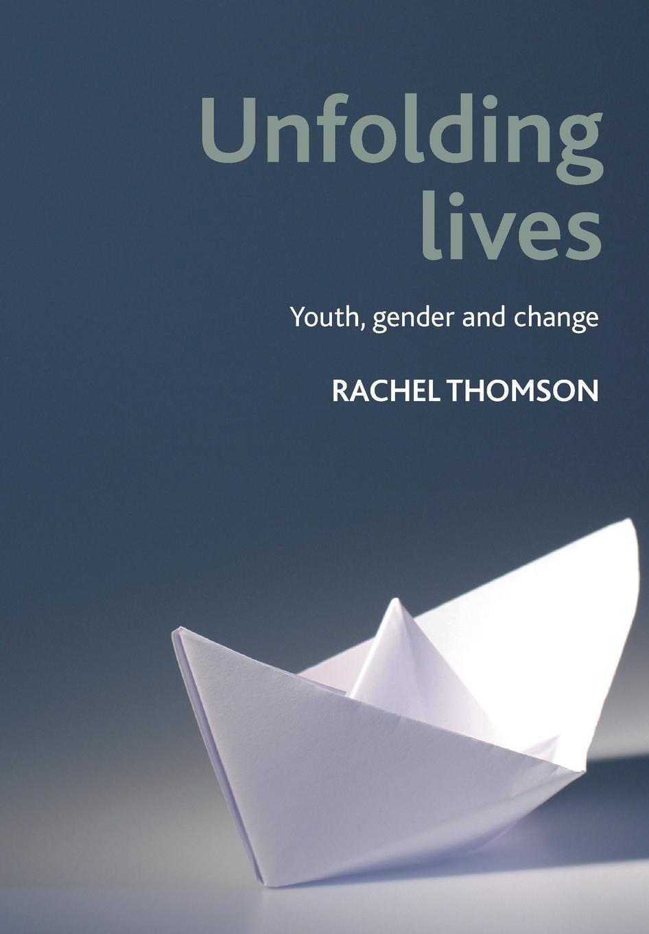 Cover: 9781847429025 | Unfolding lives | Rachel Thomson | Taschenbuch | Englisch | 2011