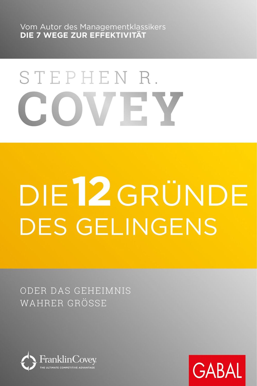 Cover: 9783869367224 | Die 12 Gründe des Gelingens | oder das Geheimnis wahrer Größe | Covey