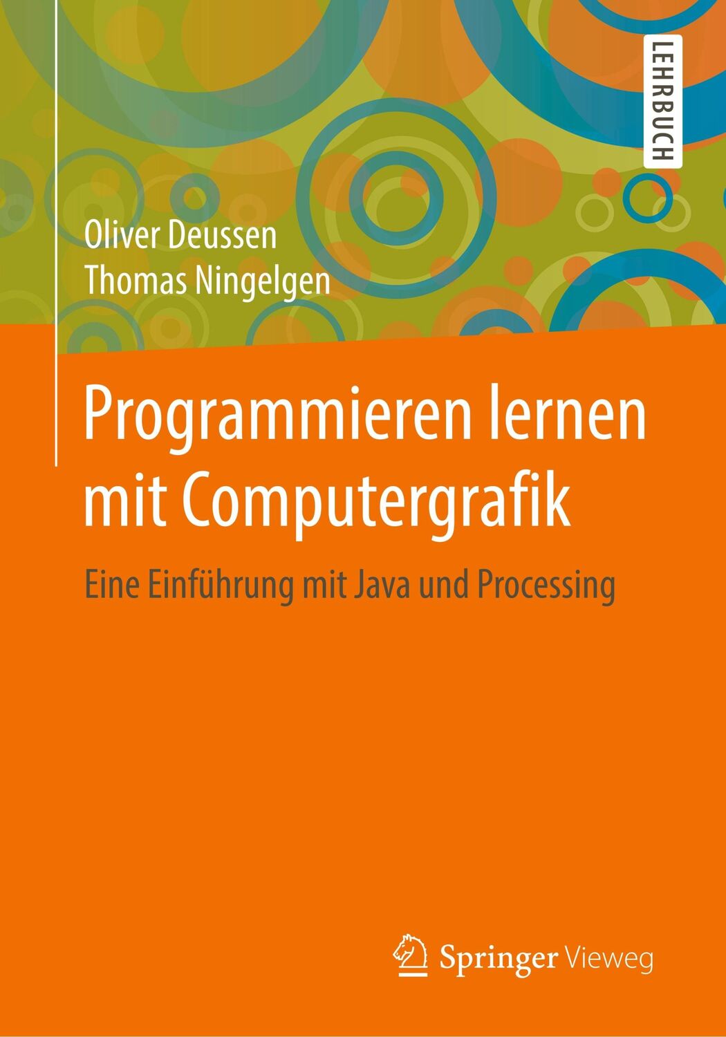 Cover: 9783658211448 | Programmieren lernen mit Computergrafik | Thomas Ningelgen (u. a.)