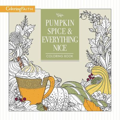 Cover: 9781400210015 | Pumpkin Spice and Everything Nice Coloring Book | Thomas Nelson | Buch