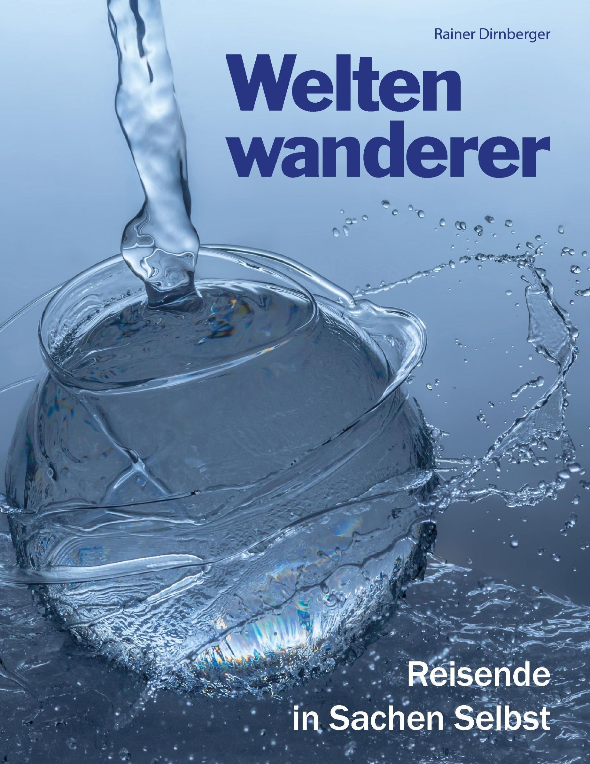 Cover: 9783735781277 | Weltenwanderer | Rainer Dirnberger | Taschenbuch | Paperback | 132 S.