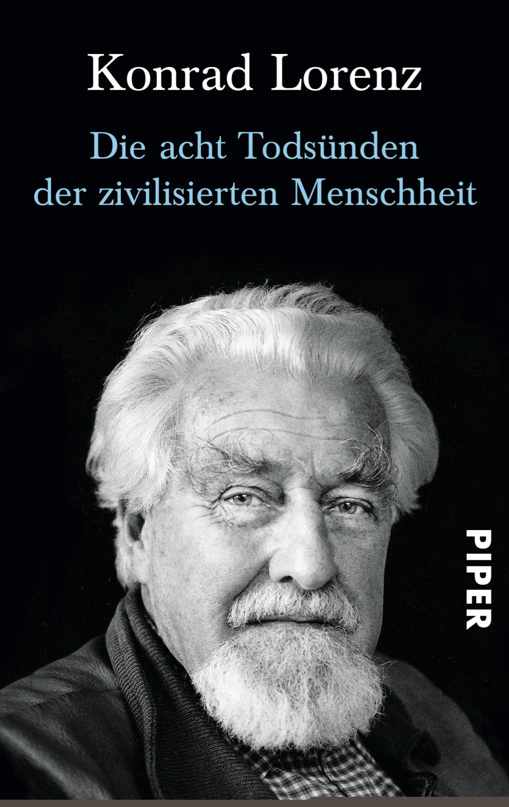 Cover: 9783492200509 | Die acht Todsünden der zivilisierten Menschheit | Konrad Lorenz | Buch