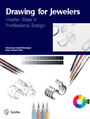 Cover: 9780764340581 | Drawing for Jewelers | Master Class in Professional Design | Berenguer