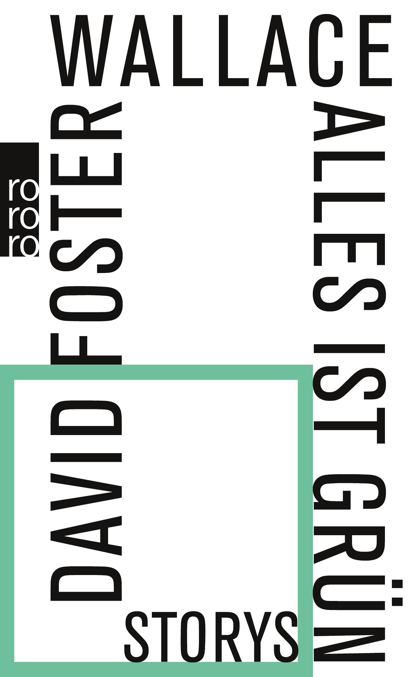 Cover: 9783499259241 | Alles ist grün | David Foster Wallace | Taschenbuch | 272 S. | Deutsch