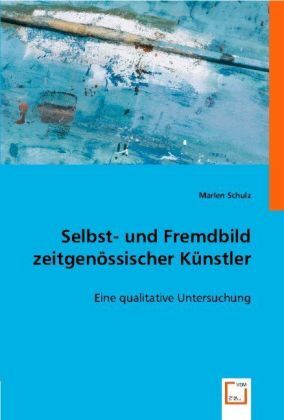 Cover: 9783836474375 | Selbst- und Fremdbild zeitgenössischer Künstler | Marlen Schulz | Buch