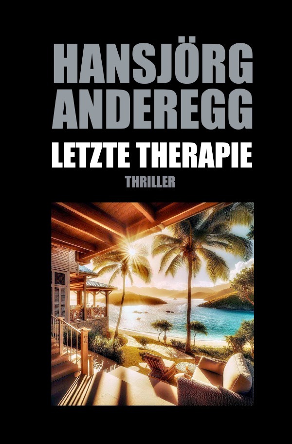 Cover: 9783758480119 | Letzte Therapie | DE | Hansjörg Anderegg | Taschenbuch | 668 S. | 2024