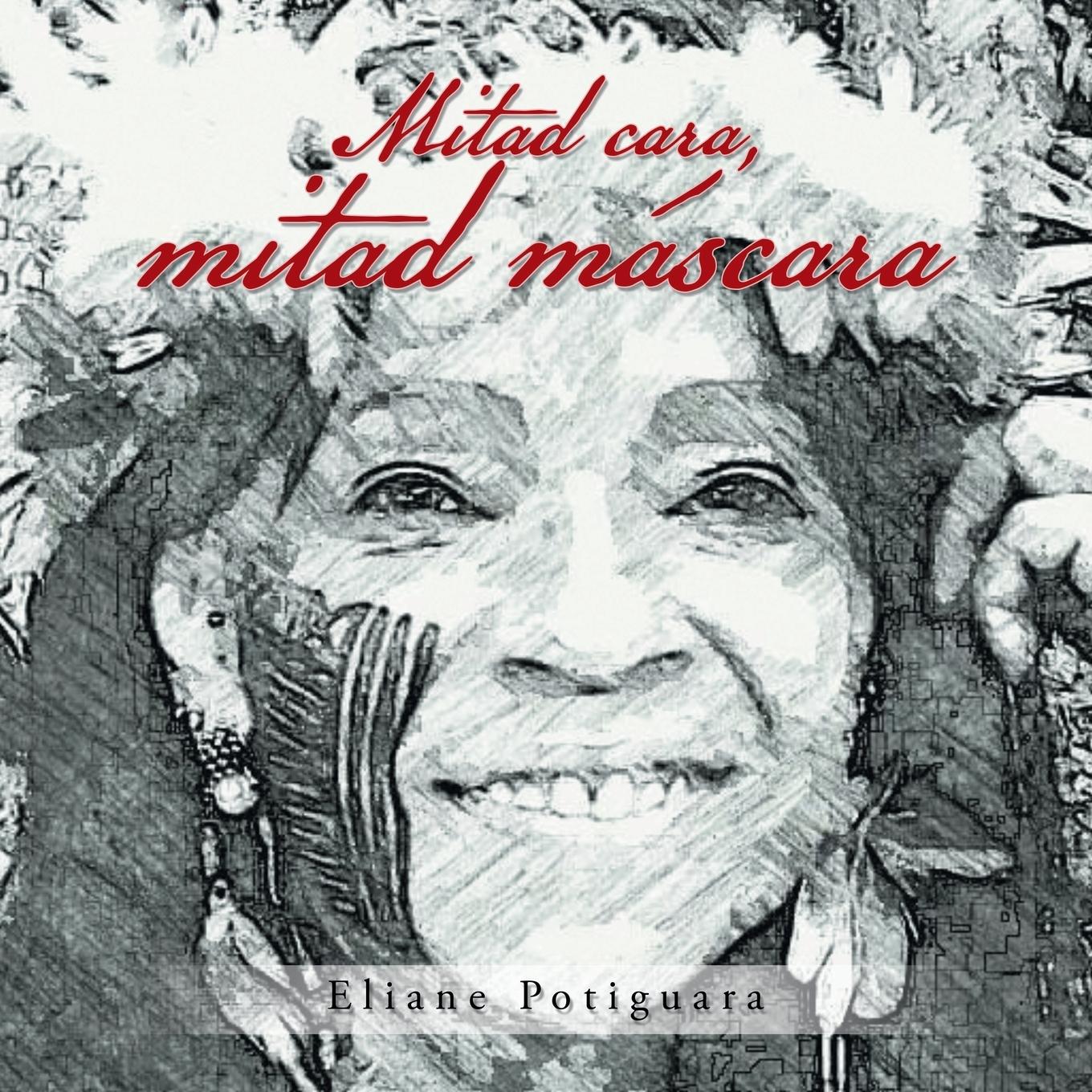 Cover: 9781506548173 | Mitad Cara, Mitad Máscara | Eliane Potiguara | Taschenbuch | Paperback