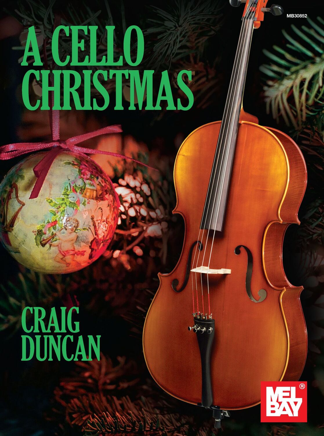 Cover: 9781513466088 | A Cello Christmas | Mel Bay Publications | Craig Duncan | Broschüre