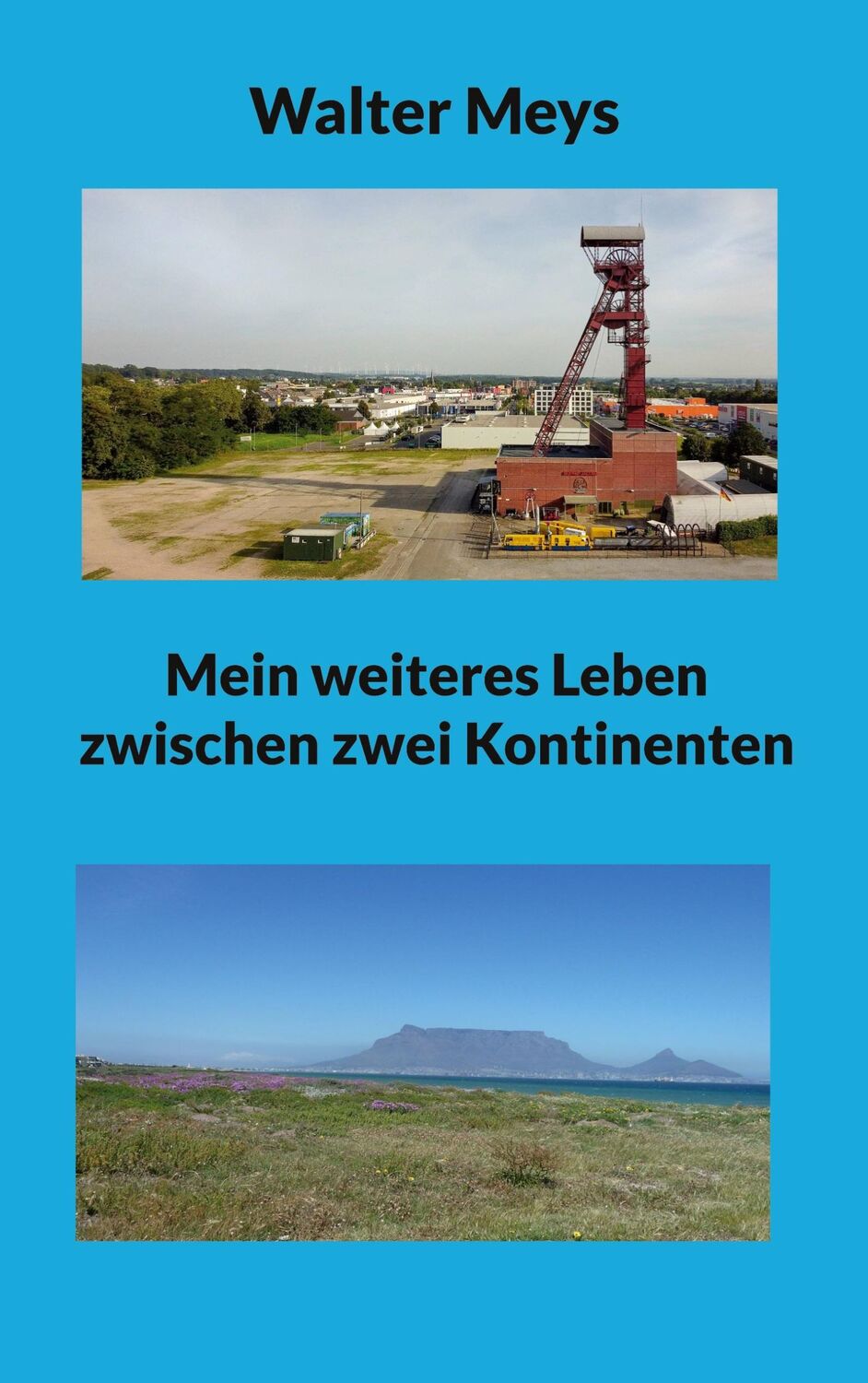 Cover: 9783757825089 | Mein weiteres Leben zwischen zwei Kontinenten | Walter Meys | Buch