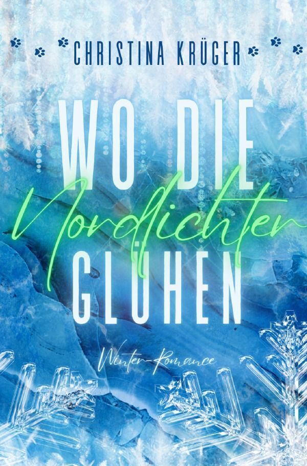 Cover: 9783758446023 | Wo die Nordlichter glühen | DE | Christina Krüger | Taschenbuch | 2023