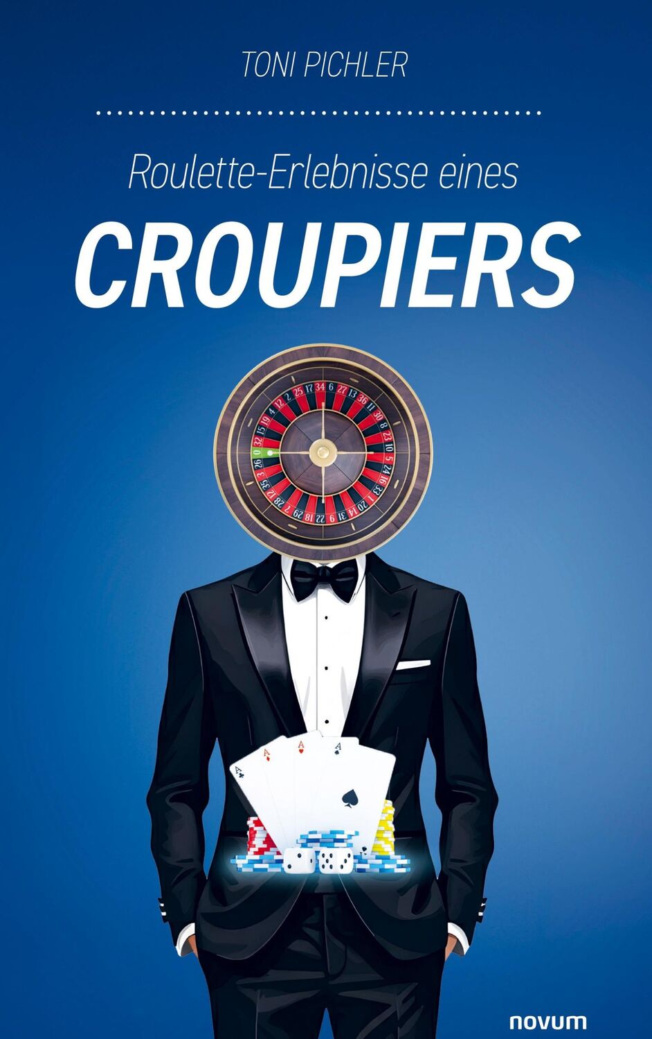 Cover: 9783991305958 | Roulette-Erlebnisse eines Croupiers | Toni Pichler | Buch | Deutsch