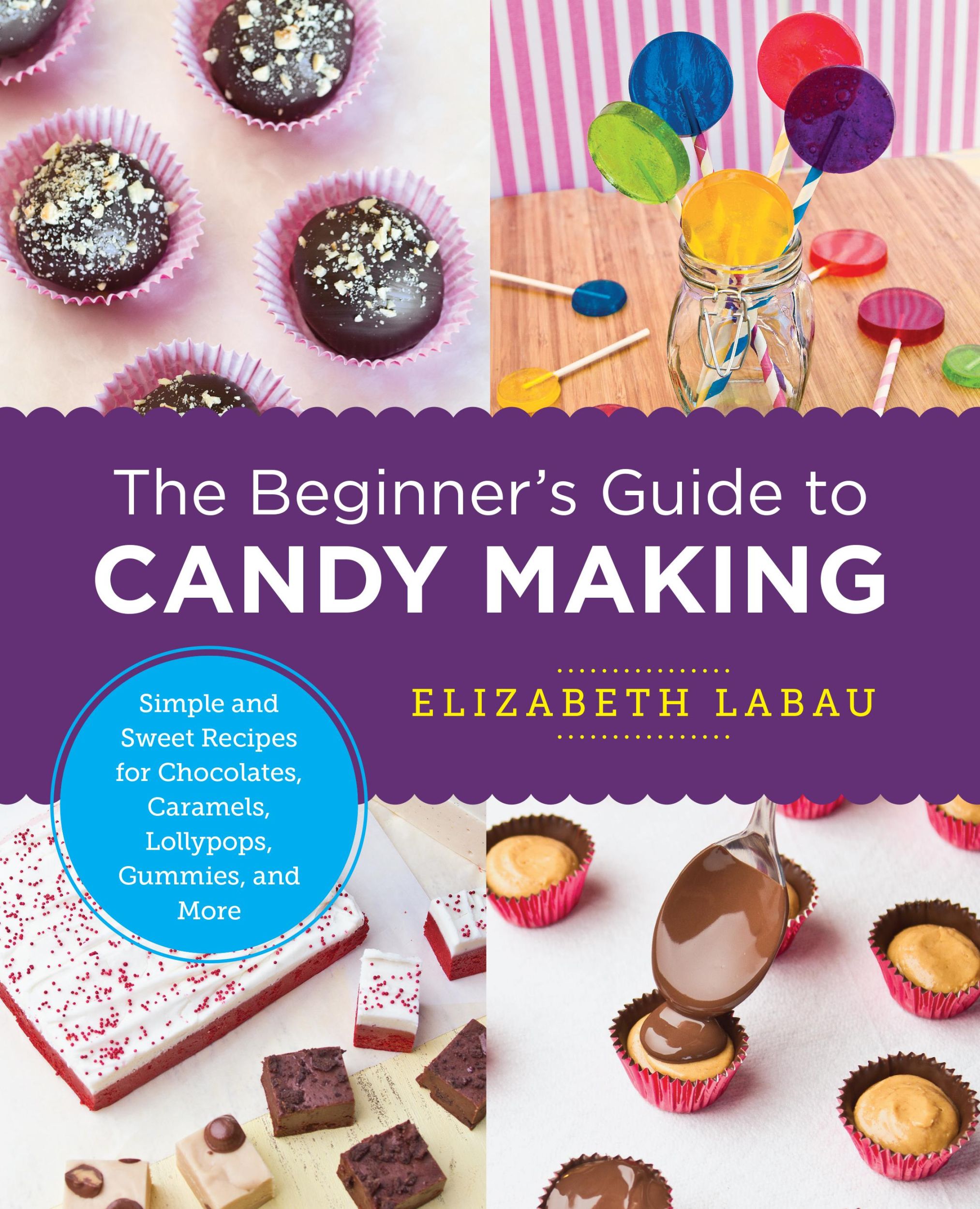 Cover: 9780760379639 | The Beginner's Guide to Candy Making | Elizabeth Labau | Taschenbuch