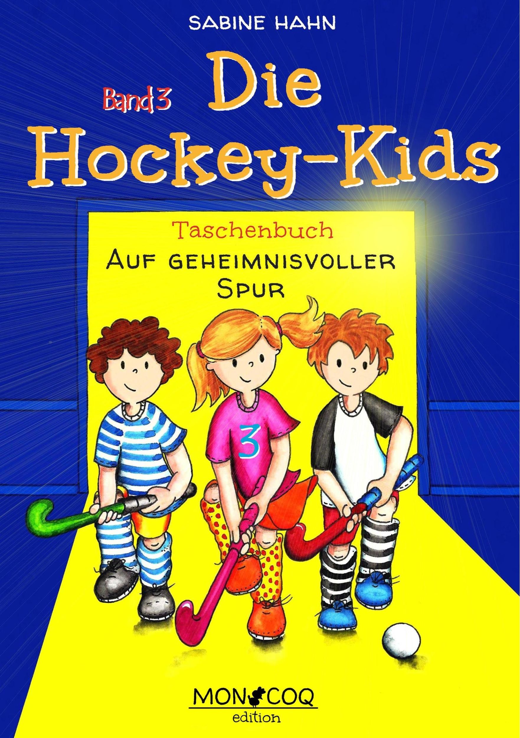 Cover: 9783982048437 | Auf geheimnisvoller Spur | Sabine Hahn | Taschenbuch | Die Hockey-Kids