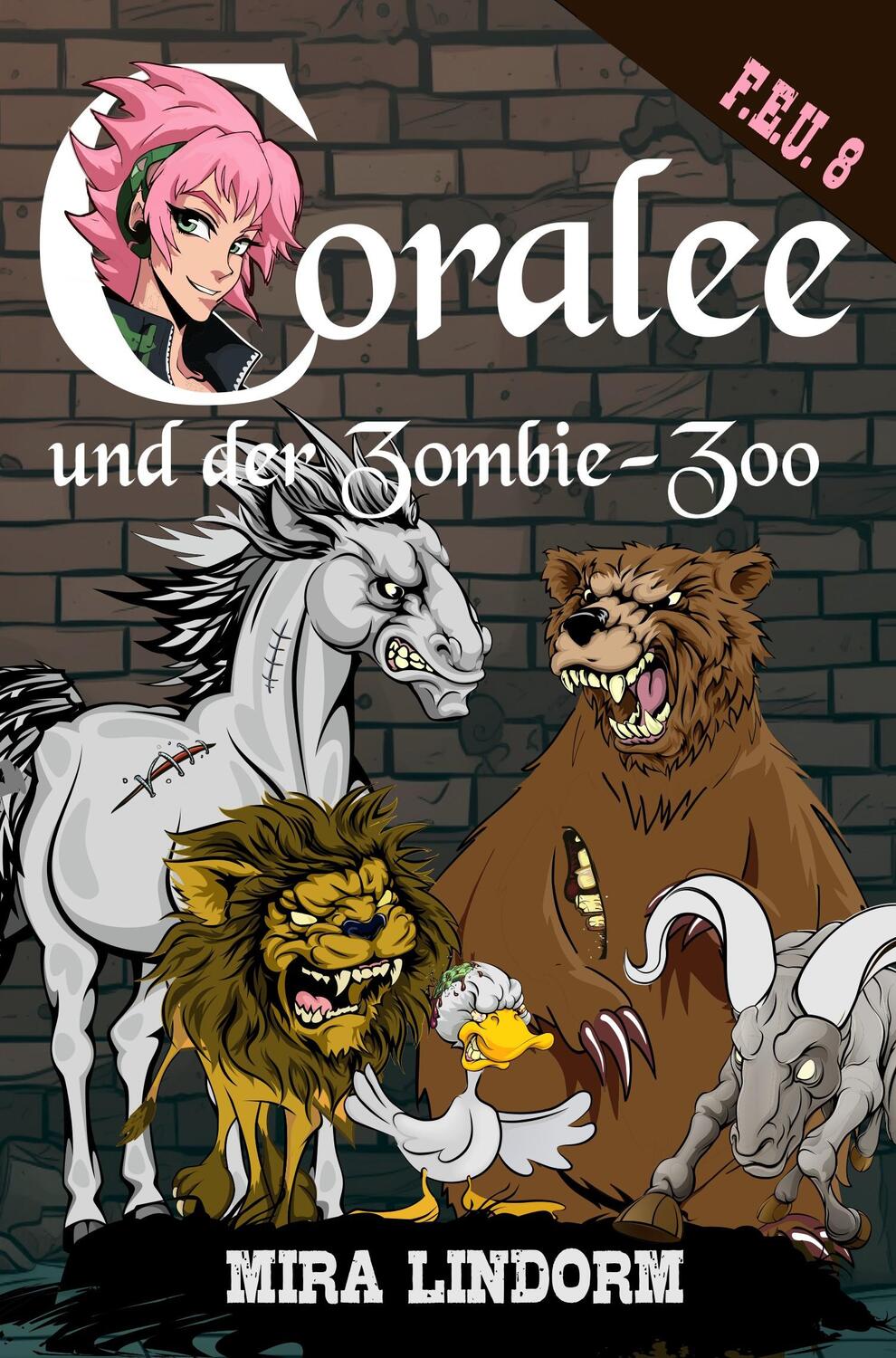 Cover: 9783959593991 | Coralee und der Zombie-Zoo | F.E.U. 8 | Mira Lindorm | Taschenbuch