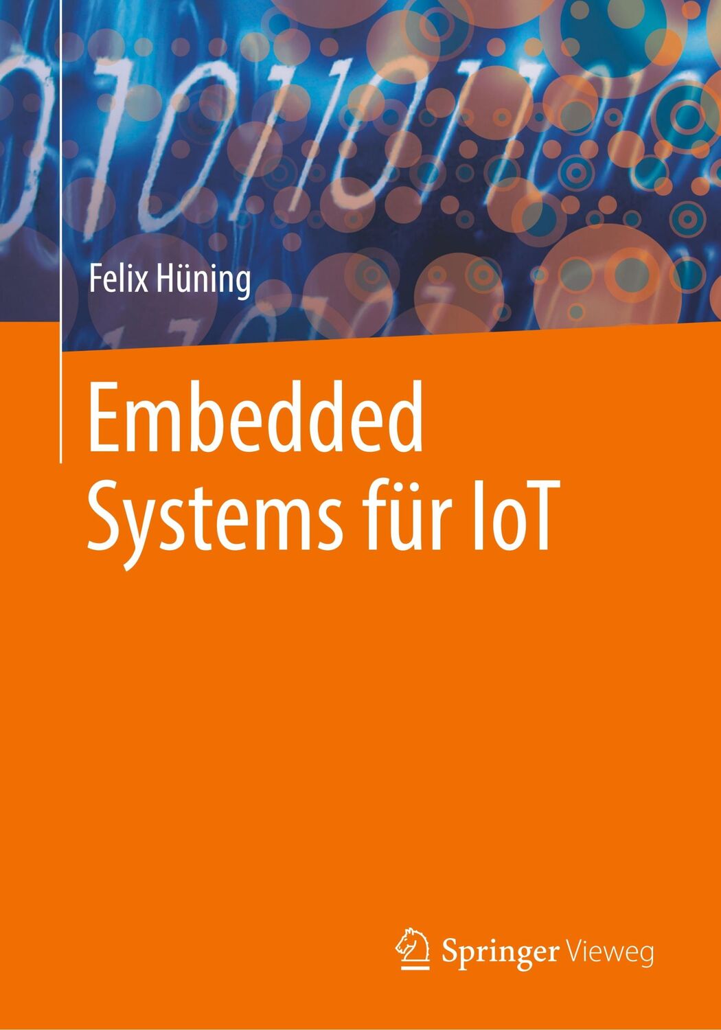 Cover: 9783662579008 | Embedded Systems für IoT | Felix Hüning | Taschenbuch | Paperback