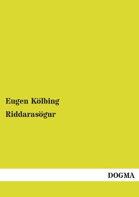 Cover: 9783957825384 | Riddarasögur | Eugen Kölbing | Taschenbuch | Paperback | 288 S. | 2014