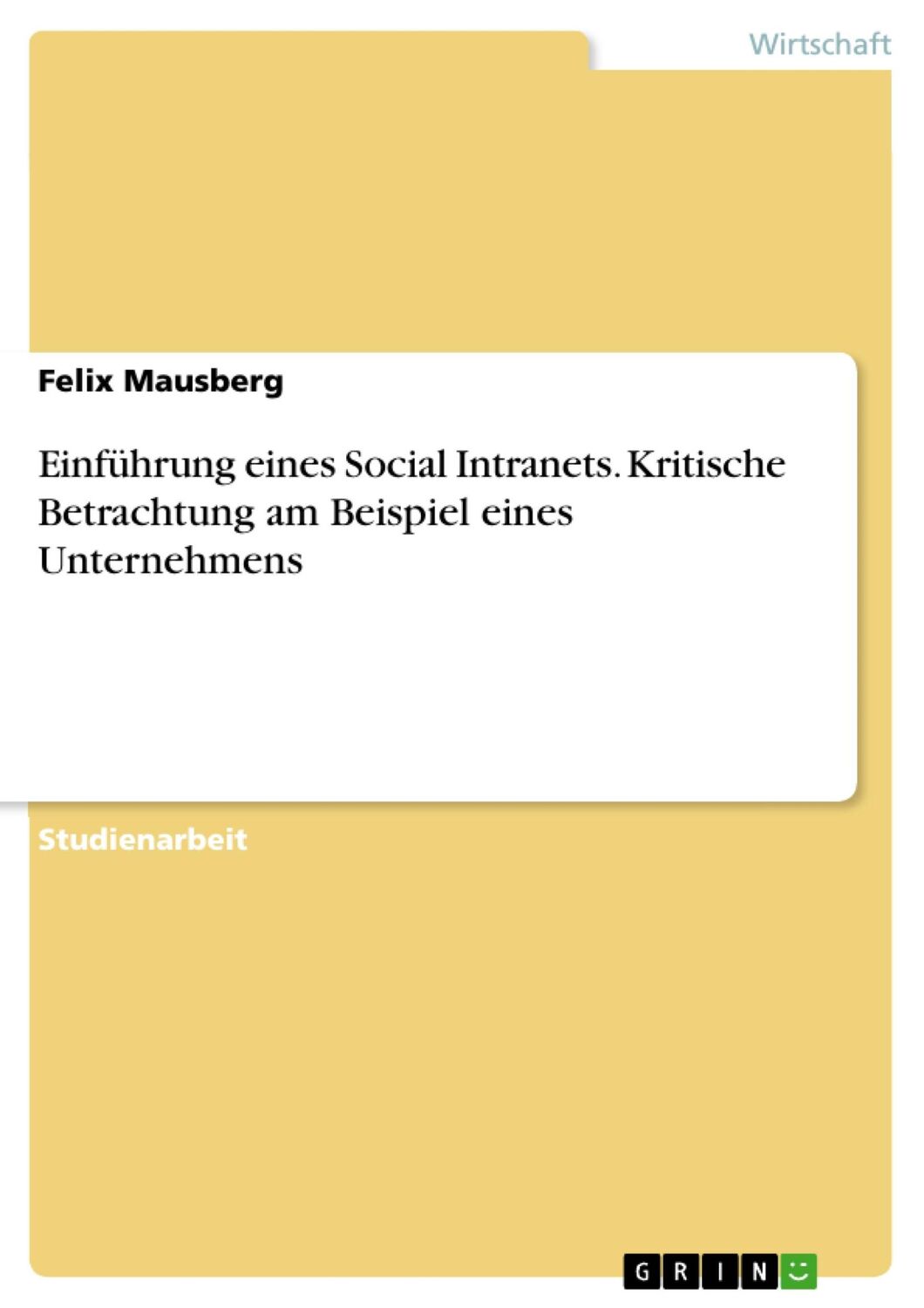 Cover: 9783668378674 | Einführung eines Social Intranets. Kritische Betrachtung am...