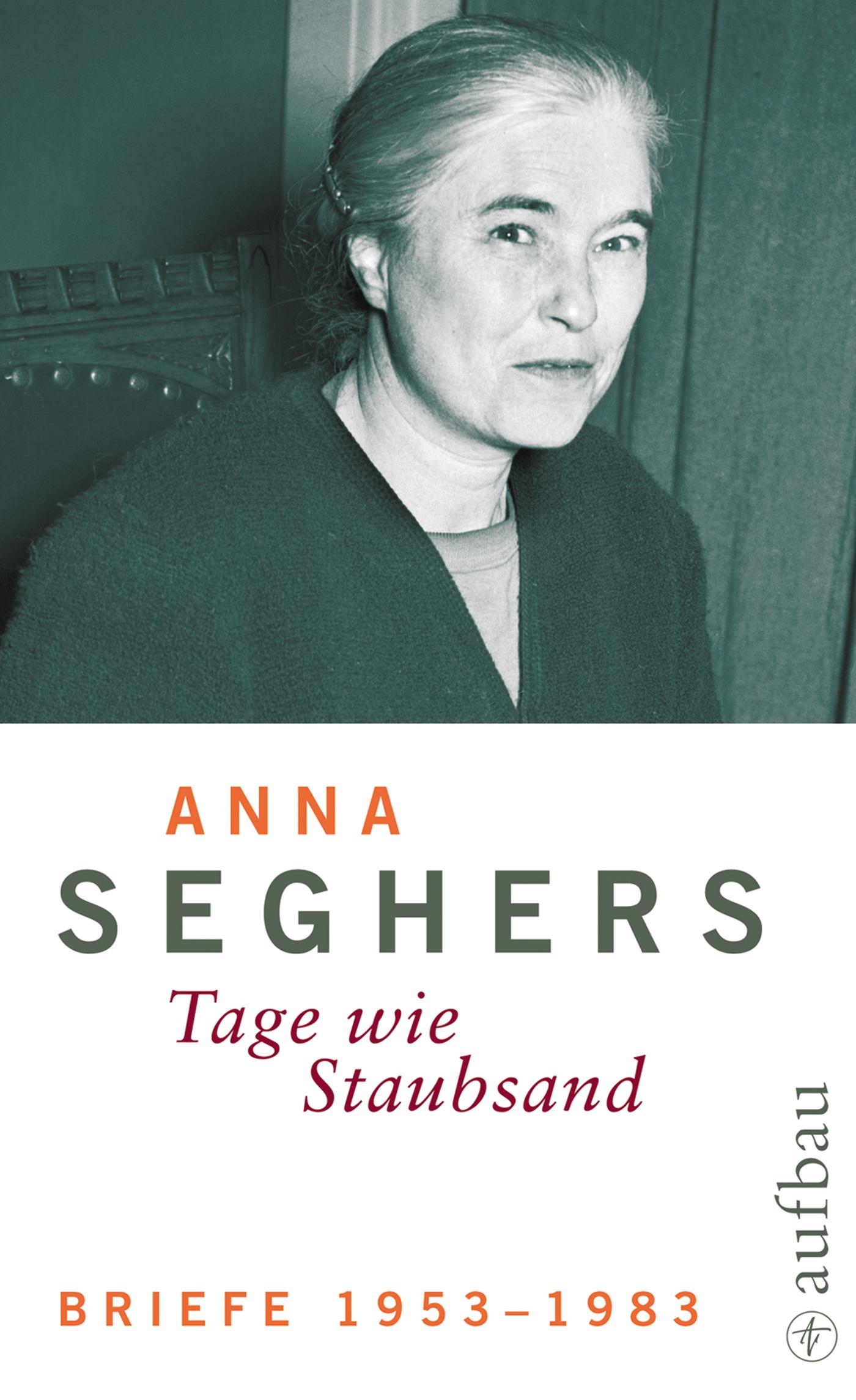 Cover: 9783351034740 | Briefe 1953-1983 | Tage wie Staubsand | Anna Seghers | Buch | 645 S.