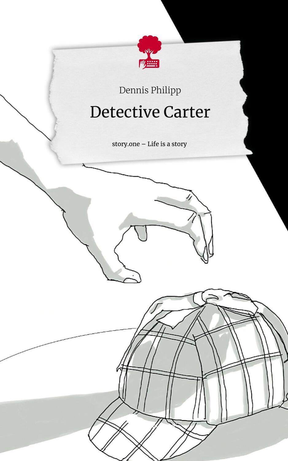 Cover: 9783711564221 | Detective Carter. Life is a Story - story.one | Dennis Philipp | Buch