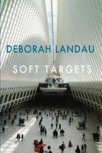 Cover: 9781780375441 | Soft Targets | Deborah Landau | Taschenbuch | Kartoniert / Broschiert