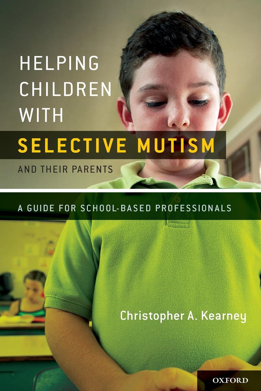 Cover: 9780195394542 | Helping Children with Selective Mutism and Their Parents | Kearney