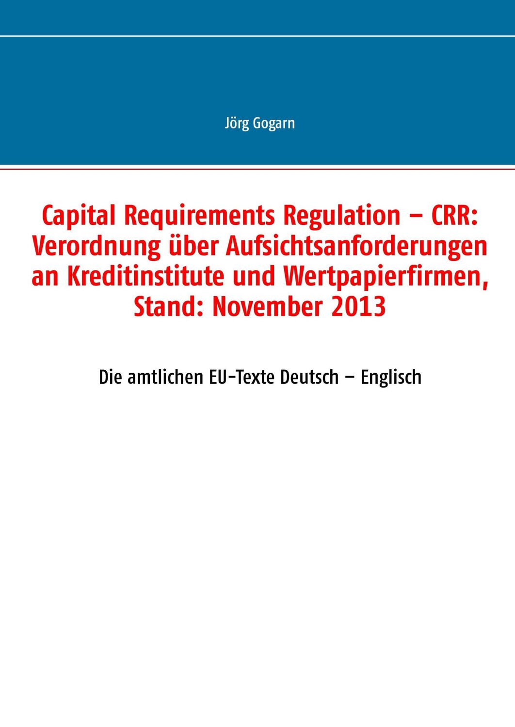 Cover: 9783738627114 | Capital Requirements Regulation ¿ CRR: Verordnung über...