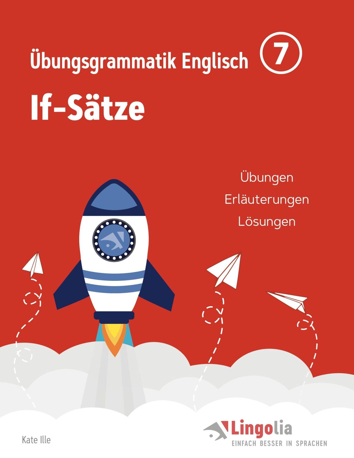 Cover: 9783754319253 | Lingolia Übungsgrammatik Englisch Teil 7 | If-Sätze | Kate Ille | Buch