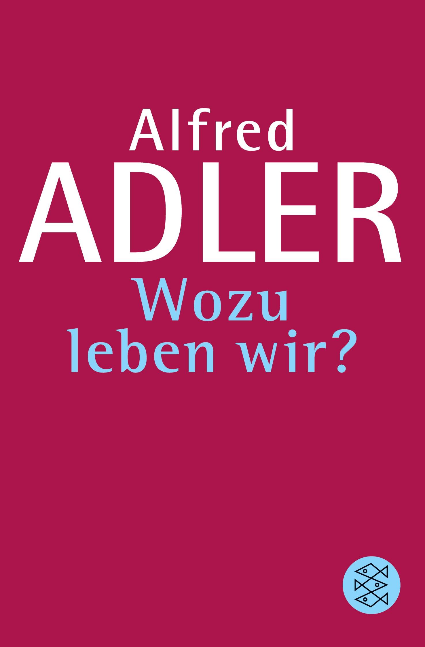 Cover: 9783596267088 | Wozu leben wir ? | Alfred Adler | Taschenbuch | 240 S. | Deutsch