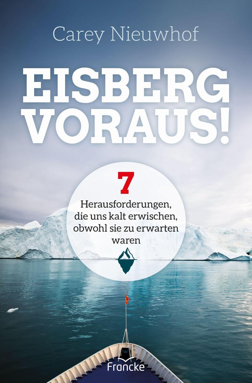 Cover: 9783963622359 | Eisberg voraus! | Carey Nieuwhof | Taschenbuch | Deutsch | 2021