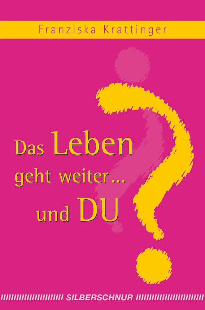 Cover: 9783898451369 | Das Leben geht weiter... und Du? | Wortschatz und Hintergedanken