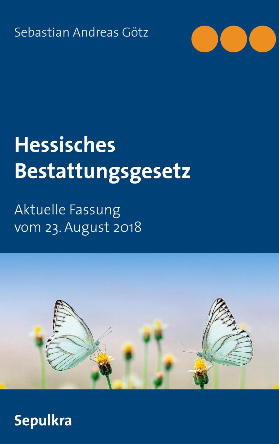 Cover: 9783750495166 | Hessisches Bestattungsgesetz | Aktuelle Fassung vom 23. August 2018